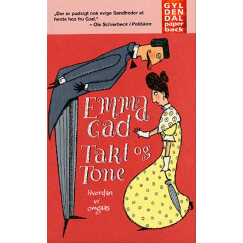 Takt og Tone Hvordan vi omgaas