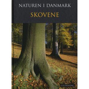 Naturen i Danmark, bd. 4 Skovene