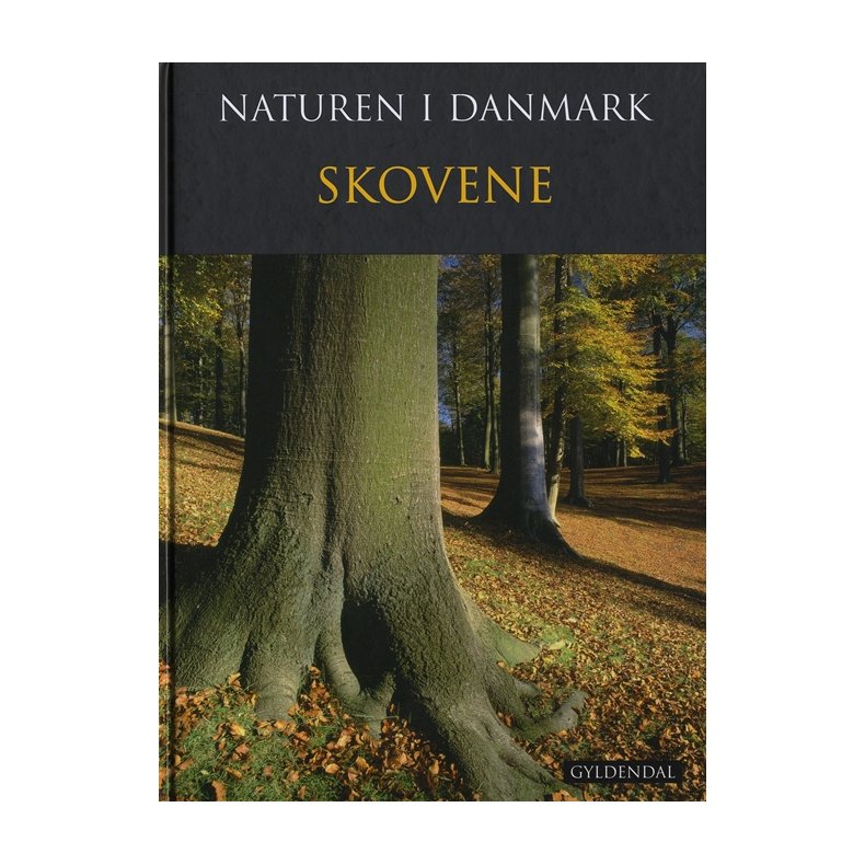 Naturen i Danmark, bd. 4 Skovene