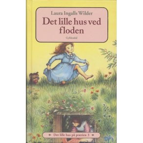 Det lille hus p prrien 3 - Det lille hus ved floden 
