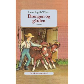 Det lille hus p prrien 5- Drengen og grden 