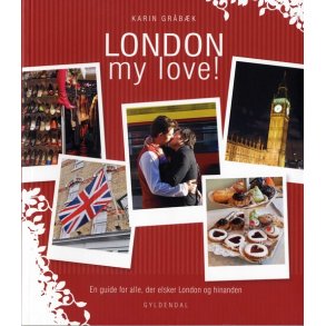 London my love! En romantisk guide til den engelske hovedstad