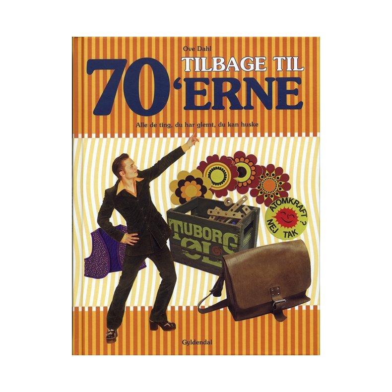 Tilbage til 70'erne Alle de ting, du har glemt, du kan huske