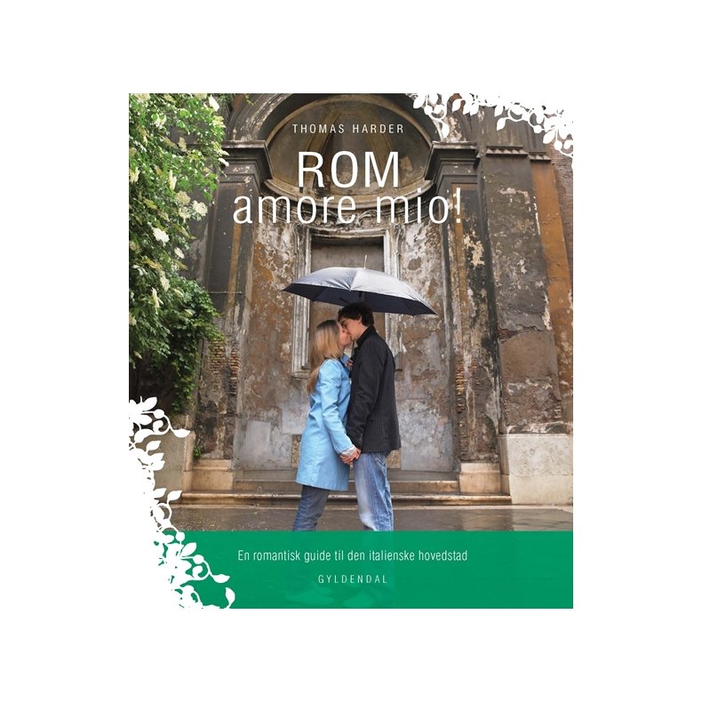 ROM amore mio! En romantisk guide til den italienske hovedstad