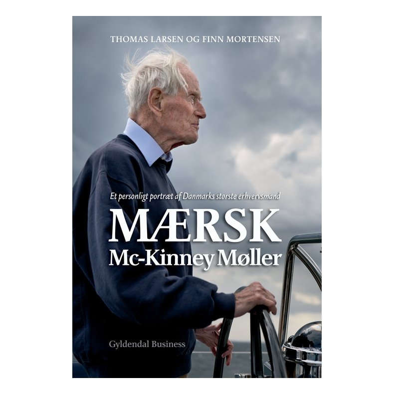 Mrsk Mc-Kinney Mller Et personligt portrt af Danmarks strste erhvervsmand