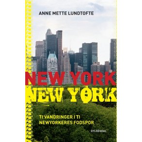 New York New York Ti vandringer i ti newyorkeres fodspor