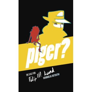 Hvad er det med piger?! En sag for Filip M. Lund