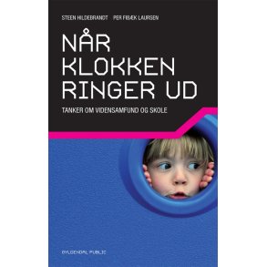 Nr klokken ringer ud Opgr med industrisamfundets skole