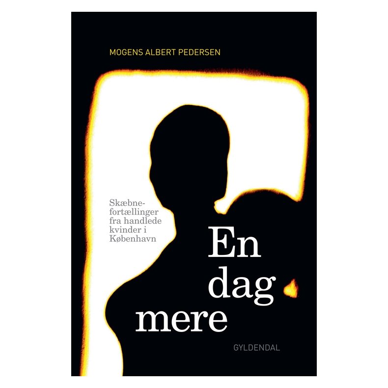 En dag mere Skbnefortllinger fra handlede kvinder i Kbenhavn