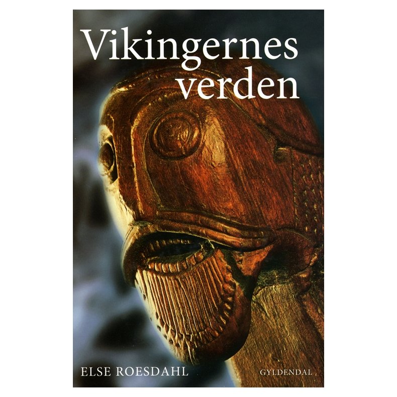 Vikingernes verden Vikingerne hjemme og ude
