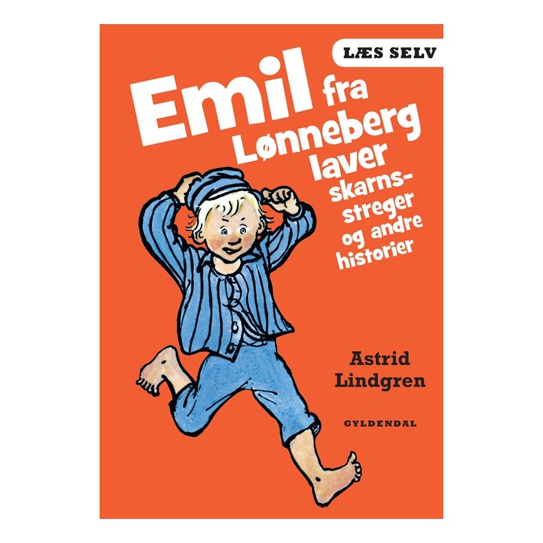 Ls selv Emil fra Lnneberg laver skarnsstreger og andre historier 