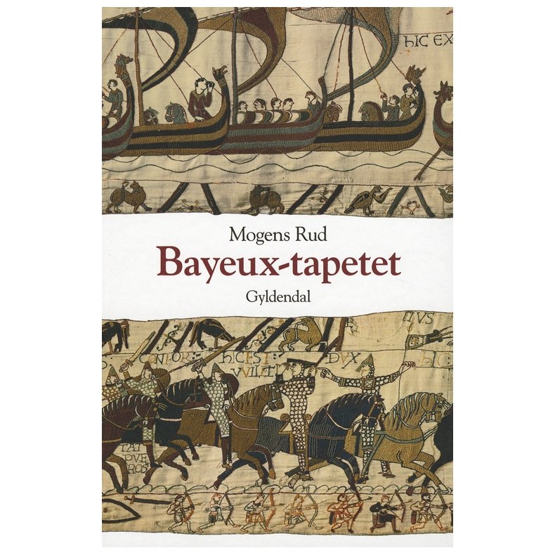 Bayeux Tapetet og slaget ved Hastings 1066