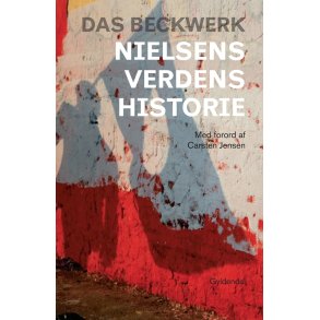 Nielsens verdenshistorie 2001-10 Reportager, rejsedagbger, en krlighedshistorie og skyggen af en roman. Med forord af Carsten Jensen