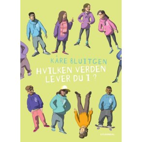 Hvilken verden lever du i? 