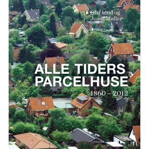 Alle tiders parcelhuse 1860-2012