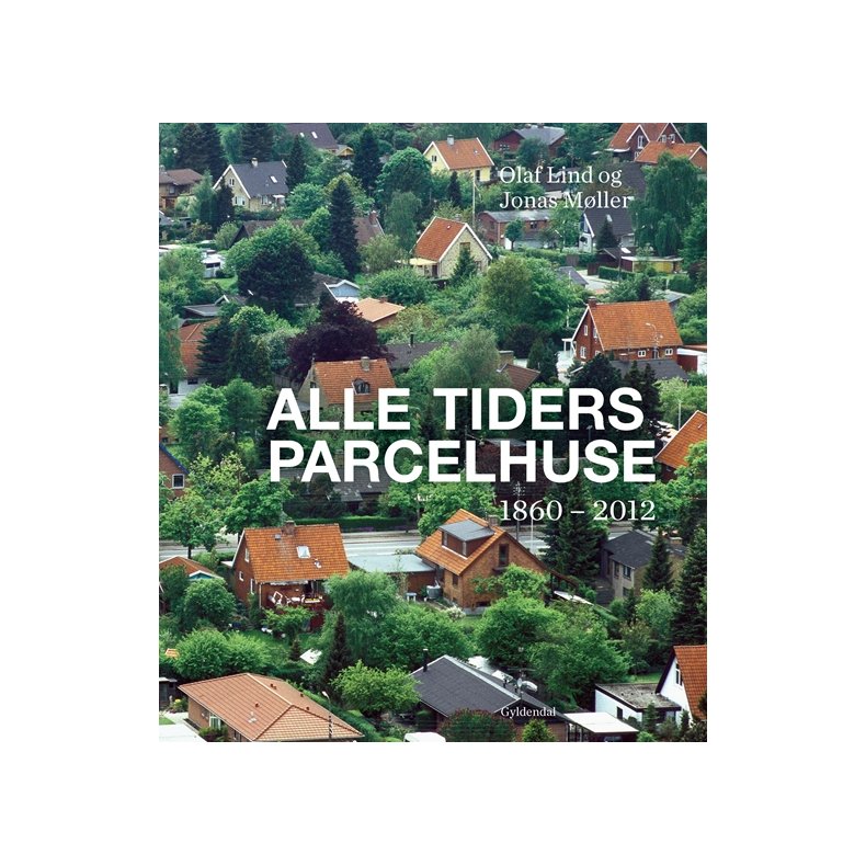 Alle tiders parcelhuse 1860-2012