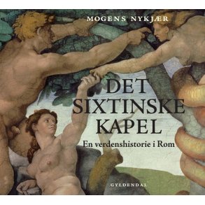 Det sixtinske kapel En verdenshistorie i Rom