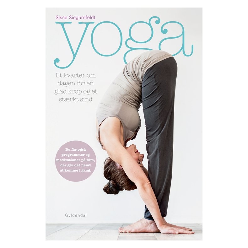 Yoga. Et kvarter om dagen for en glad krop og et strkt sind 