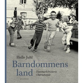 Barndommens land Danmarkshistorie i brnehjde
