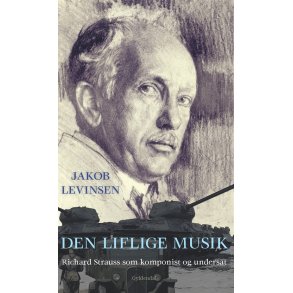 Den liflige musik Richard Strauss som komponist og underst