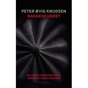 Nakkeskuddet og andre historier om at beskrive virkeligheden