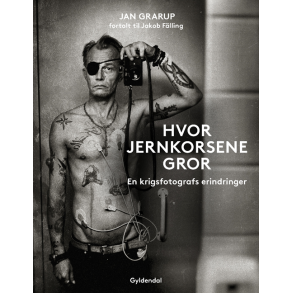 Hvor jernkorsene gror En krigsfotografs erindringer