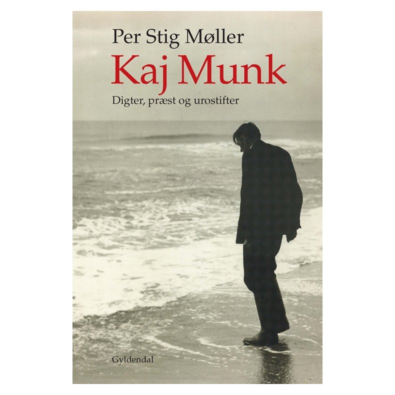 Kaj Munk Digter, prst og urostifter