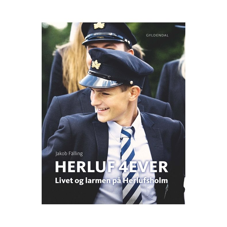 Herluf 4ever Livet og larmen p Herlufsholm