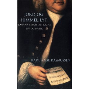 Jord og Himmel, lyt Johann Sebastian Bachs liv og musik