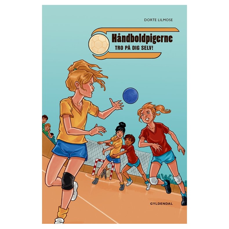 Hndboldpigerne 1 Tro p dig selv!