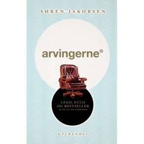 Arvingerne LEGO, ECCO og Bestseller og de nye milliardrer