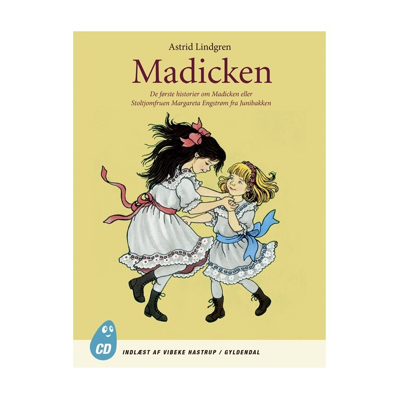 Madicken. De frste historier om Madicken eller stoltjomfruen Margareta Engstrm fra Junibakken 