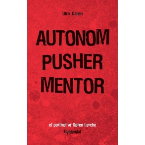 AUTONOM PUSHER MENTOR Et portrt af Sren Lerche