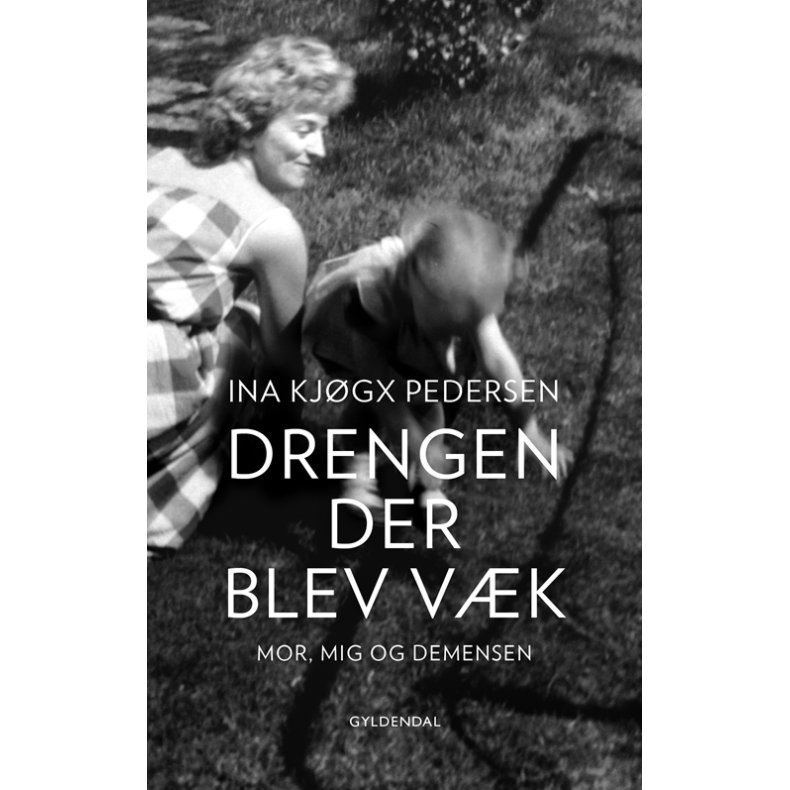 Drengen, der blev vk Om mor, mig og demensen