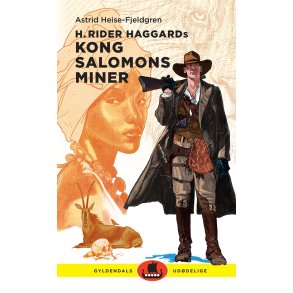 H. Rider Haggards Kong Salomons miner Gyldendals uddelige