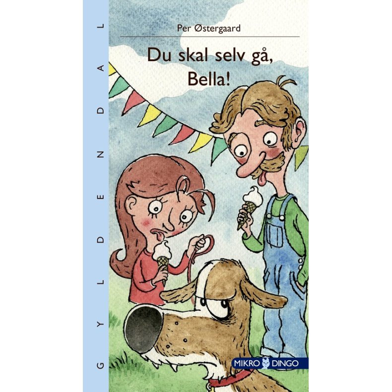 Du skal selv g, Bella! 