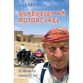 Silkevejen p motorcykel 35.000 km fra Istanbul til Xian