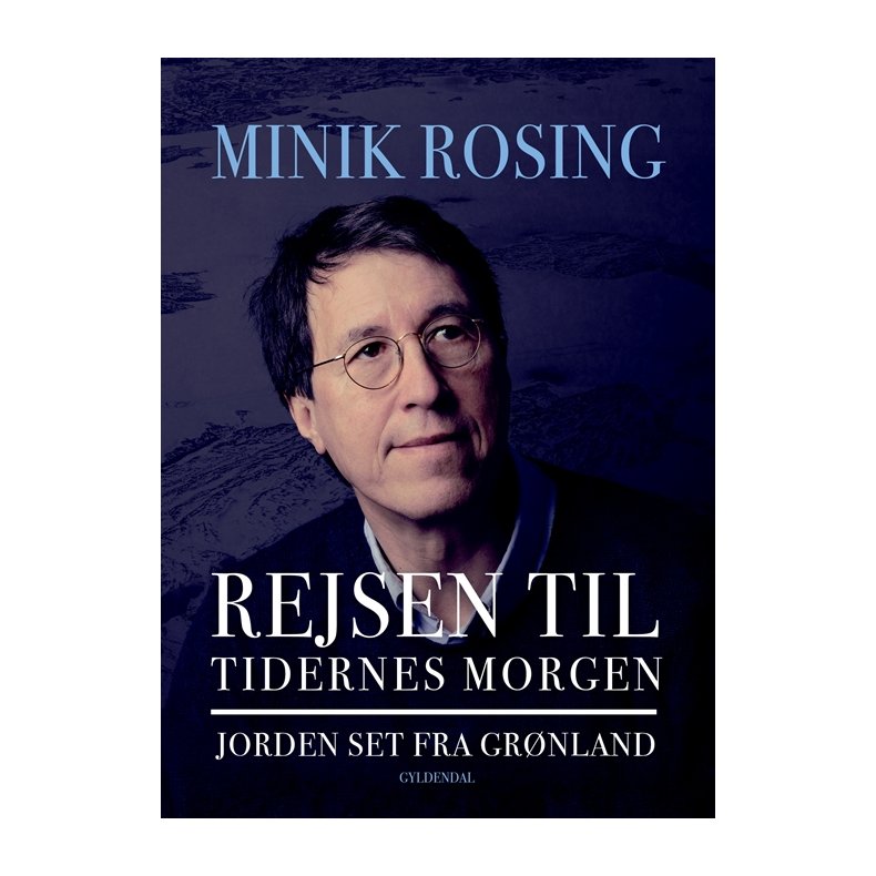 Rejsen til tidernes morgen Jorden set fra Grnland