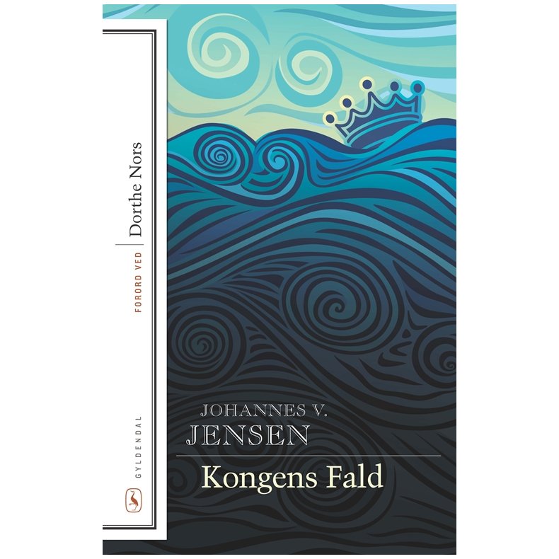 Kongens fald Med forord af Dorthe Nors