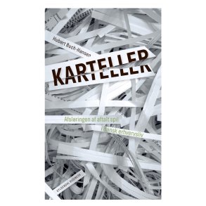 Karteller Afslringen af aftalt spil i danske virksomheder