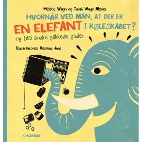 Hvornr ved man, at der er en elefant i kleskabet? - og 165 andre gakkede gde 