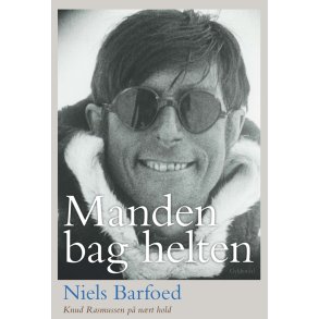 Manden bag helten Knud Rasmussen p nrt hold