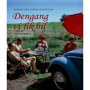 Dengang vi fik bil Minder fra bilens guldalder