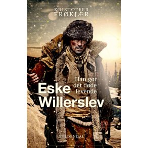 Eske Willerslev Han gr det dde levende