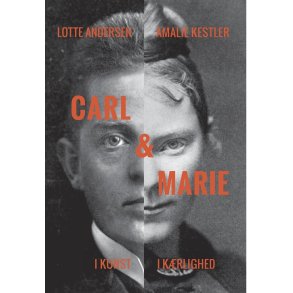 Carl & Marie - i kunst og i krlighed