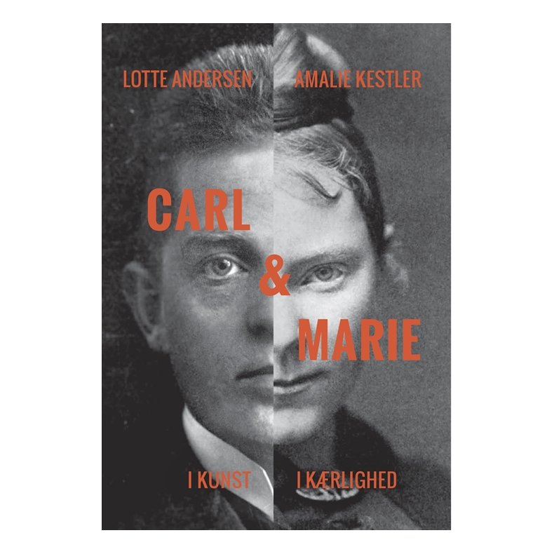 Carl & Marie - i kunst og i krlighed