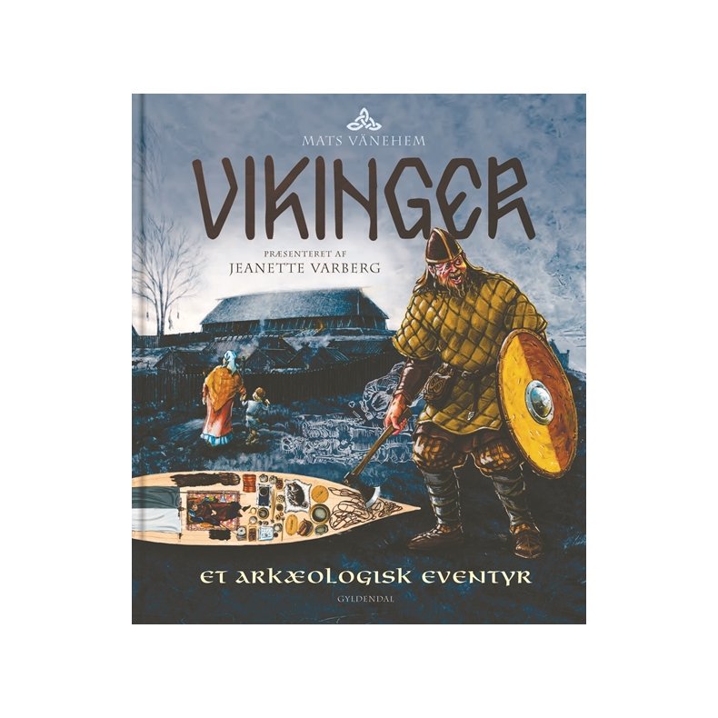 Vikinger Et arkologisk eventyr