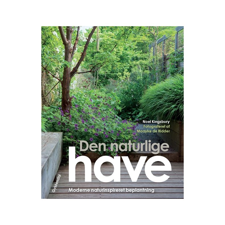 Den naturlige have Moderne naturinspireret beplantning