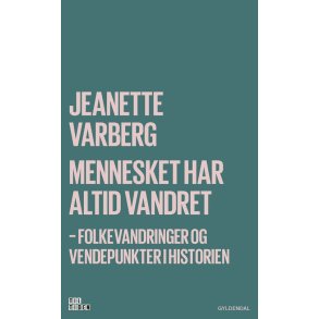 Mennesket har altid vandret Folkevandringer og vendepunkter i historien