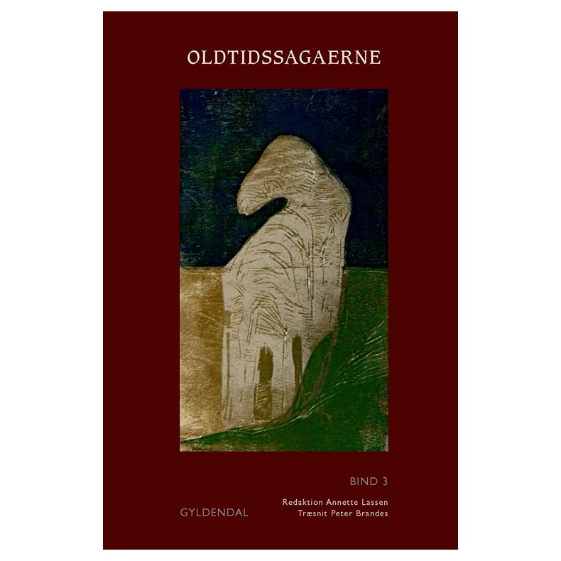 Oldtidssagaerne. Bind 3 Gtreks saga og Rolf Gtrekssns saga